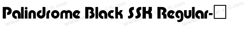 Palindrome Black SSK Regular字体转换